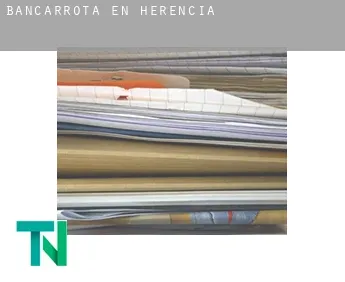 Bancarrota en  Herencia